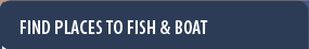 Find Places to Fish and Boat